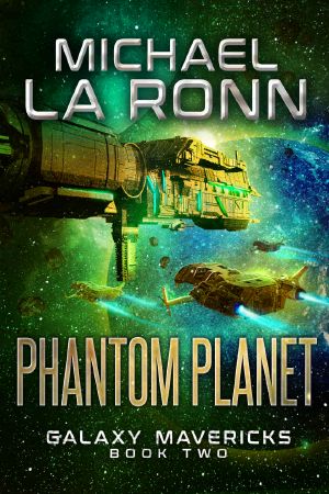 [Galaxy Mavericks 02] • Phantom Planet (Galaxy Mavericks Book 2)